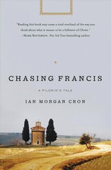 Chasing Francis: A Pilgrim's Tale цена и информация | Фантастика, фэнтези | pigu.lt