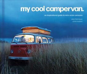 My Cool Campervan: An Inspirational Guide to Retro-Style Campervans kaina ir informacija | Kelionių vadovai, aprašymai | pigu.lt