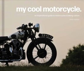 My Cool Motorcycle: An Inspirational Guide to Motorcycles and Biking Culture kaina ir informacija | Kelionių vadovai, aprašymai | pigu.lt