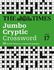 Times Jumbo Cryptic Crossword Book 17: 50 World-Famous Crossword Puzzles edition kaina ir informacija | Knygos apie sveiką gyvenseną ir mitybą | pigu.lt