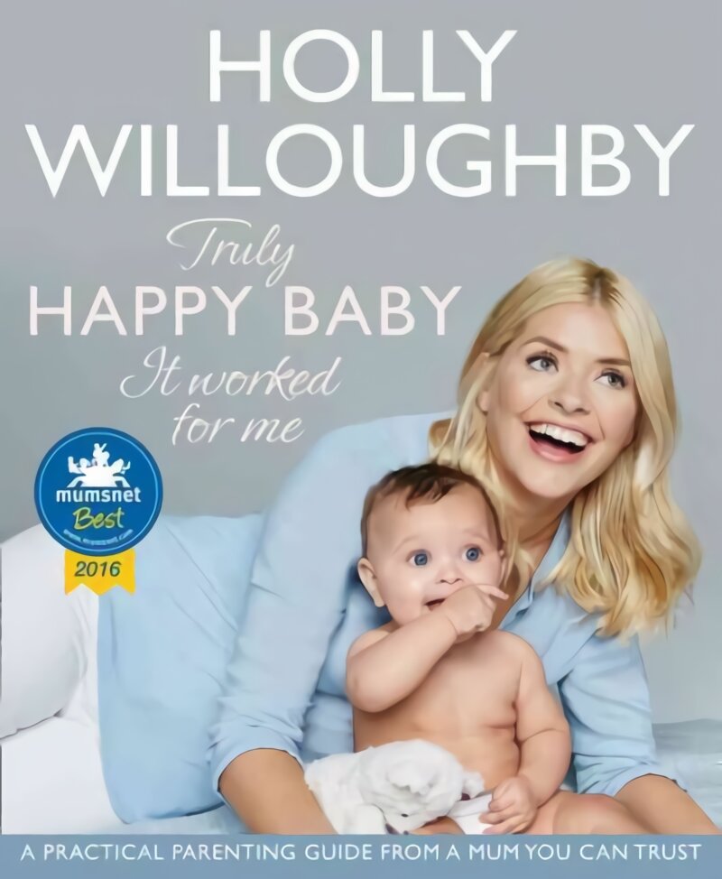 Truly Happy Baby ... It Worked for Me: A Practical Parenting Guide from a Mum You Can Trust цена и информация | Saviugdos knygos | pigu.lt