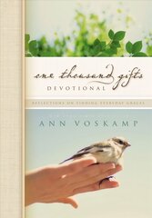 One Thousand Gifts Devotional: Reflections on Finding Everyday Graces kaina ir informacija | Dvasinės knygos | pigu.lt