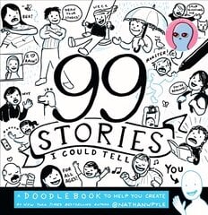 99 Stories I Could Tell: A Doodlebook To Help You Create kaina ir informacija | Socialinių mokslų knygos | pigu.lt