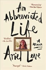 Abbreviated Life: A Memoir цена и информация | Биографии, автобиогафии, мемуары | pigu.lt