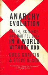 Anarchy Evolution: Faith, Science, and Bad Religion in a World Without God kaina ir informacija | Dvasinės knygos | pigu.lt