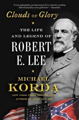 Clouds of Glory: The Life and Legend of Robert E. Lee kaina ir informacija | Biografijos, autobiografijos, memuarai | pigu.lt
