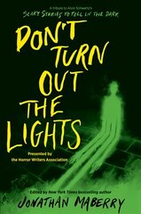 Don't Turn Out the Lights: A Tribute to Alvin Schwartz's Scary Stories to Tell in the Dark цена и информация | Книги для подростков и молодежи | pigu.lt