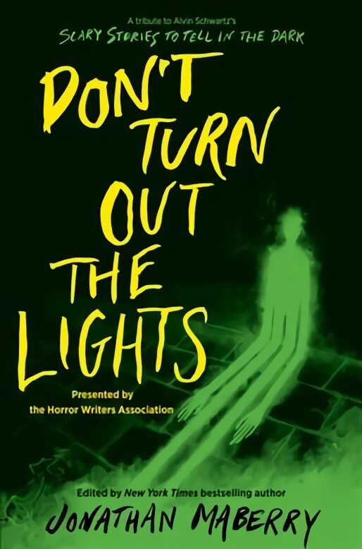 Don't Turn Out the Lights: A Tribute to Alvin Schwartz's Scary Stories to Tell in the Dark цена и информация | Knygos paaugliams ir jaunimui | pigu.lt