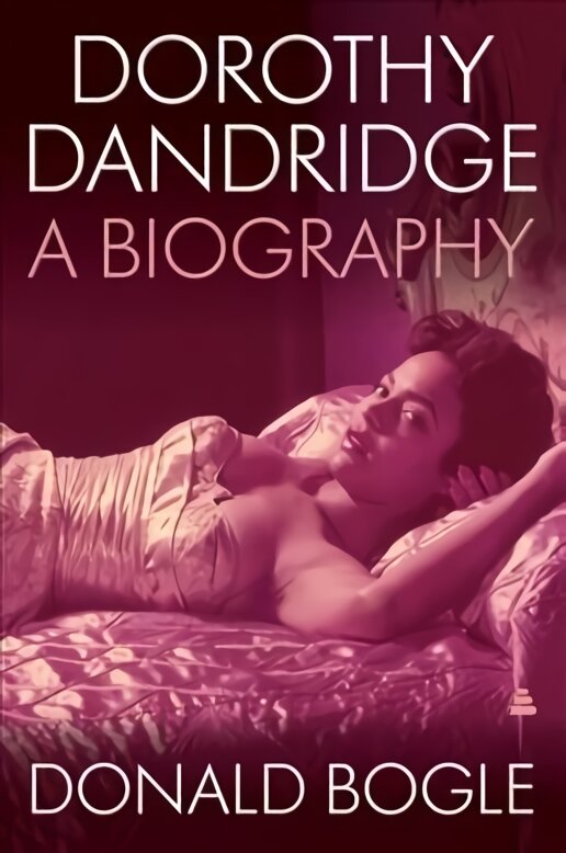 Dorothy Dandridge: A Biography цена и информация | Knygos apie meną | pigu.lt