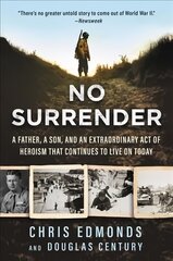 No Surrender: A Father, a Son, and an Extraordinary Act of Heroism That Continues to Live on Today kaina ir informacija | Biografijos, autobiografijos, memuarai | pigu.lt