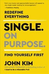 Single On Purpose: Redefine Everything. Find Yourself First. kaina ir informacija | Saviugdos knygos | pigu.lt