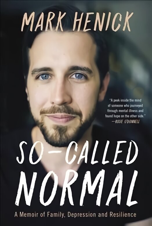 So-Called Normal: A Memoir of Family, Depression and Resilience цена и информация | Biografijos, autobiografijos, memuarai | pigu.lt