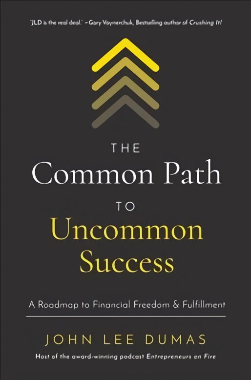 Common Path to Uncommon Success: A Roadmap to Financial Freedom and Fulfillment kaina ir informacija | Ekonomikos knygos | pigu.lt