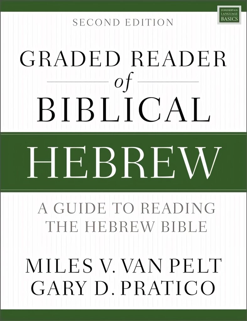 Graded Reader of Biblical Hebrew, Second Edition: A Guide to Reading the Hebrew Bible kaina ir informacija | Dvasinės knygos | pigu.lt