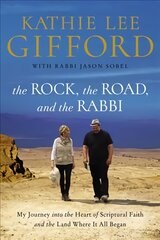 Rock, the Road, and the Rabbi: My Journey into the Heart of Scriptural Faith and the Land Where It All Began цена и информация | Биографии, автобиогафии, мемуары | pigu.lt