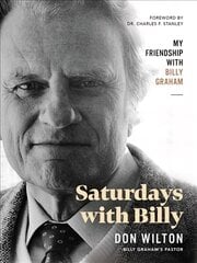 Saturdays with Billy: My Friendship with Billy Graham цена и информация | Духовная литература | pigu.lt