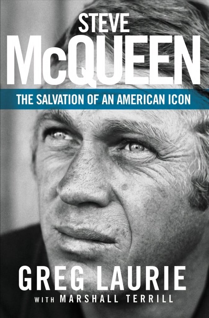 Steve McQueen: The Salvation of an American Icon цена и информация | Biografijos, autobiografijos, memuarai | pigu.lt