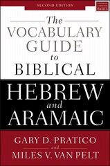 Vocabulary Guide to Biblical Hebrew and Aramaic: Second Edition Second Edition kaina ir informacija | Dvasinės knygos | pigu.lt