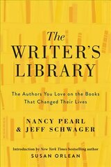 Writer's Library: The Authors You Love on the Books That Changed Their Lives kaina ir informacija | Istorinės knygos | pigu.lt