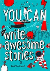 YOU CAN write awesome stories: Be Amazing with This Inspiring Guide цена и информация | Книги для малышей | pigu.lt