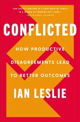 Conflicted: How Productive Disagreements Lead to Better Outcomes kaina ir informacija | Ekonomikos knygos | pigu.lt