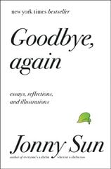 Goodbye, Again: Essays, Reflections, and Illustrations kaina ir informacija | Poezija | pigu.lt