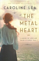 Metal Heart: A Novel of Love and Valor in World War II цена и информация | Фантастика, фэнтези | pigu.lt