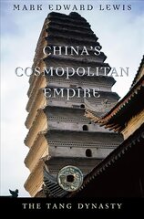 China's Cosmopolitan Empire: The Tang Dynasty kaina ir informacija | Istorinės knygos | pigu.lt