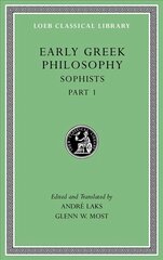 Early Greek Philosophy: Sophists, Part 1, Volume VIII kaina ir informacija | Istorinės knygos | pigu.lt