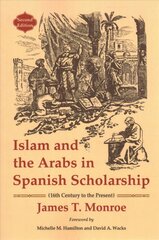 Islam and the Arabs in Spanish Scholarship (16th Century to the Present): Second Edition 2nd edition цена и информация | Исторические книги | pigu.lt