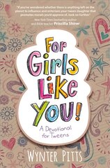 For Girls Like You: A Devotional for Tweens цена и информация | Книги для подростков и молодежи | pigu.lt