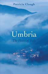 Umbria: The Heart of Italy kaina ir informacija | Kelionių vadovai, aprašymai | pigu.lt