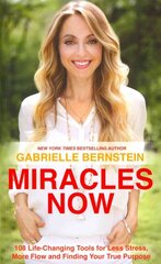 Miracles Now: 108 Life-Changing Tools for Less Stress, More Flow and Finding Your True Purpose цена и информация | Самоучители | pigu.lt