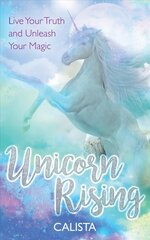 Unicorn Rising: Live Your Truth and Unleash Your Magic kaina ir informacija | Saviugdos knygos | pigu.lt