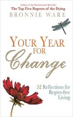 Your Year for Change: 52 Reflections for Regret-Free Living kaina ir informacija | Saviugdos knygos | pigu.lt