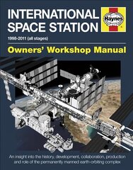 International Space Station Owners' Workshop Manual: 1998-2011 (all stages) цена и информация | Книги о питании и здоровом образе жизни | pigu.lt