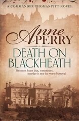 Death On Blackheath (Thomas Pitt Mystery, Book 29): Secrecy, betrayal and murder on the streets of Victorian London цена и информация | Фантастика, фэнтези | pigu.lt