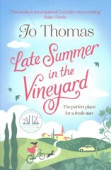 Late Summer in the Vineyard: A gorgeous read filled with sunshine and wine in the South of France kaina ir informacija | Fantastinės, mistinės knygos | pigu.lt
