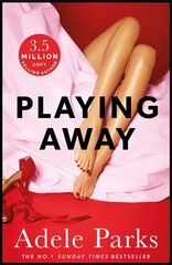 Playing Away: The irresistible, trailblazing novel of an affair from the bestselling author of BOTH OF YOU kaina ir informacija | Fantastinės, mistinės knygos | pigu.lt