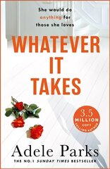 Whatever It Takes: The unputdownable hit from the Sunday Times bestselling author of BOTH OF YOU kaina ir informacija | Fantastinės, mistinės knygos | pigu.lt