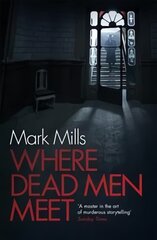 Where Dead Men Meet: The adventure thriller of the year цена и информация | Фантастика, фэнтези | pigu.lt