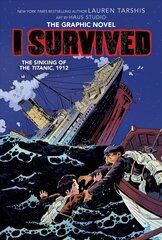 I Survived the Sinking of the Titanic, 1912: A Graphic Novel (I Survived Graphic Novel #1) (Library Edition): Volume 1 Library ed. цена и информация | Книги для подростков и молодежи | pigu.lt