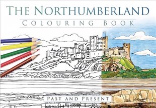 Northumberland Colouring Book: Past and Present цена и информация | Книжки - раскраски | pigu.lt