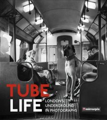 Tube Life: London's Underground in Photographs kaina ir informacija | Kelionių vadovai, aprašymai | pigu.lt
