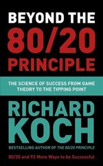 Beyond the 80/20 Principle: The Science of Success from Game Theory to the Tipping Point kaina ir informacija | Ekonomikos knygos | pigu.lt
