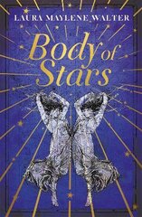 Body of Stars: Searing and thought-provoking - the most addictive novel you'll read all year цена и информация | Фантастика, фэнтези | pigu.lt