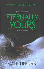 Eternally Yours (Immortal Beloved Book Three) цена и информация | Фантастика, фэнтези | pigu.lt