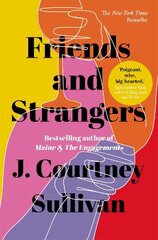 Friends and Strangers: The New York Times bestselling novel of female friendship and privilege kaina ir informacija | Fantastinės, mistinės knygos | pigu.lt