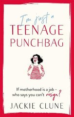 I'm Just a Teenage Punchbag: POIGNANT AND FUNNY: A NOVEL FOR A GENERATION OF WOMEN kaina ir informacija | Fantastinės, mistinės knygos | pigu.lt