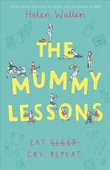 Mummy Lessons: The laugh-out-loud novel for all exhausted parents and parents-to-be цена и информация | Фантастика, фэнтези | pigu.lt
